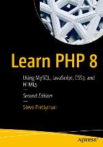 Learn PHP 8 : Using MySQL, JavaScript, CSS3, and HTML5
