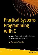 Practical System Programming with C
