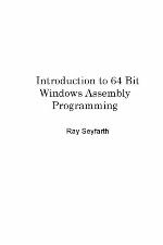 Introduction to 64 Bit Windows Assembly Programming