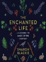 The Enchanted Life