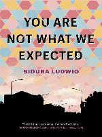 You Are Not What We Expected