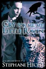 Cry For Me My Little Raven