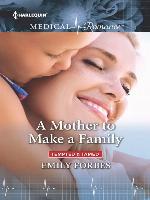 A Mother to Make a Family