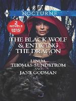 The Black Wolf ; Enticing the Dragon