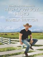 Home on the Ranch: Her Cowboy Hero