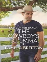 Home on the Ranch--The Cowboy's Dilemma