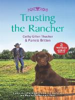 Trusting the Rancher: The Rancher Next Door ; Winning the Rancher's Heart