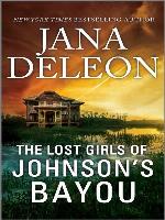The Lost Girls of Johnson's Bayou