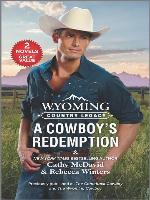 Wyoming Country Legacy--A Cowboy's Redemption