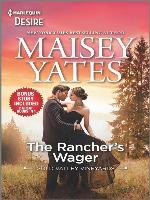 The Rancher's Wager & Take Me, Cowboy