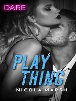 Play Thing--A Hot Billionaire Workplace Romance