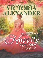 The Lady Travelers Guide to Happily Ever After--A Historical Romance