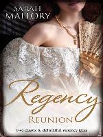 Regency Reunion/The Earl's Runaway Bride/Wicked Captain, Wayward Wi