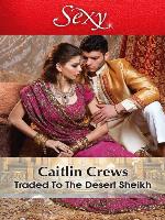 Traded to the Desert Sheikh