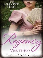Regency Ventures/A Gentleman of Substance/The Wedding Wager