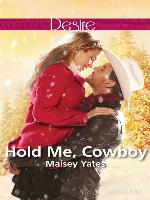 Hold Me, Cowboy (A Copper Ridge Desire 2)