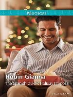 The Spanish Duke's Holiday Proposal