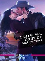Claim Me, Cowboy (A Copper Ridge Desire 4)