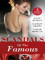 Scandals of the Famous / The Scandalous Princess / The Man Behind the Scars / Defying the Prince