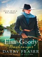 Elsa Goody, Bushranger