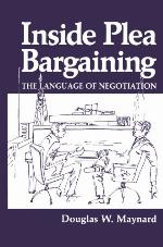 Inside plea bargaining : the language of negotiation