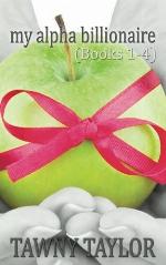 My Alpha Billionaire Volume 1 (What He Wants books 1-4)