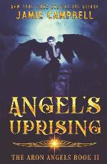 Angel's Uprising (The Aron Angels) (Volume 2)