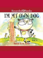 I'm My Own Dog