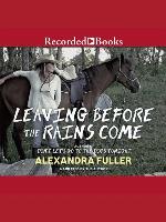 Leaving Before the Rains Come