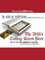 The Bible's Cutting Room Floor