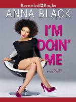 I'm Doin' Me Series, Book 1