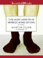 The Many Aspects of Mobile Home Living