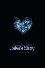 Indelible Love - Jake's Story