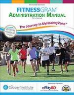 FitnessGram administration manual : the journey to MyHealthyZone