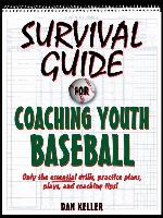 Survival Guide for Coaching Youth Baseball