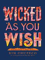 Wicked As You Wish