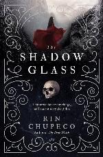 The Shadowglass (The Bone Witch, 3)