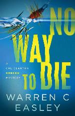 No Way to Die (Cal Claxton Oregon Mysteries)