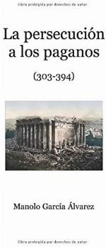 La persecuci&oacute;n a los paganos (Spanish Edition)