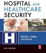 Hospital and Healthcare Security, Fifth Edition