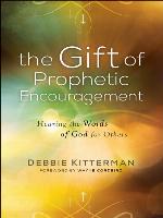 The Gift of Prophetic Encouragement