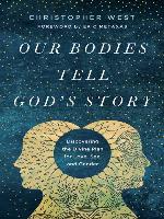 Our Bodies Tell God's Story