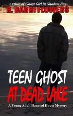 Teen Ghost At Dead Lake: A Young Adult Haunted House Mystery