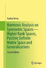 Harmonic Analysis on Symmetric Spaces--Higher Rank Spaces, Positive Definite Matrix Space and Generalizations
