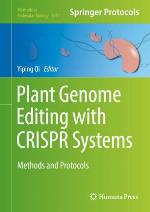 Plant genome editing with CRISPR systems : methods and protocols