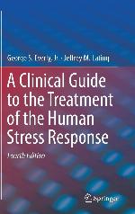 A Clinical Guide to the Treatment of the Human Stress Response