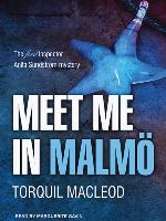 Meet Me in Malmö--The First Inspector Anita Sundstrom Mystery