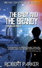The Baby And The Brandy (Ben Bracken 1) (Volume 1)