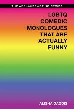 LGBTQ Comedic Monologues That Are Actually Funny