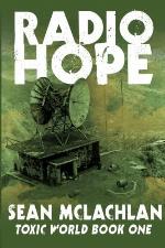 Radio Hope: Toxic World Book One (Volume 1)